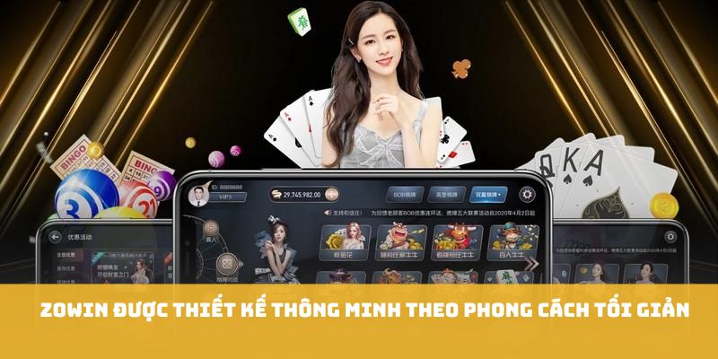 Zowin được thiết kế thông minh theo phong cách tối giản
